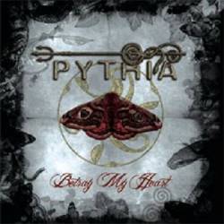 Pythia : Betray My Heart